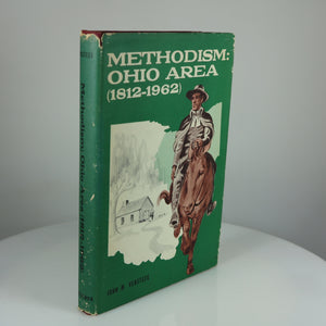 Versteeg, John M. Methodism: Ohio Area (1812-1962). Ohio Area Sequicentennial Committee, n.p., 1962. Signed by Author.