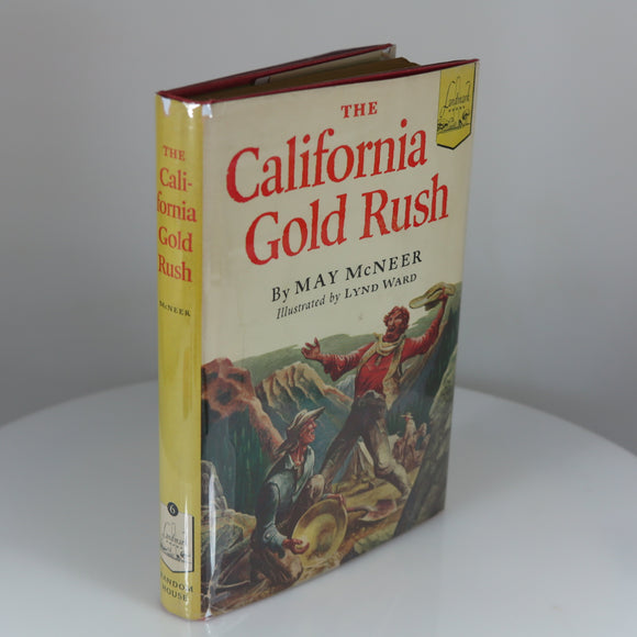 McNeer, May. The California Gold Rush (Landmark Book #6; 5th Printing). New York: 1950.